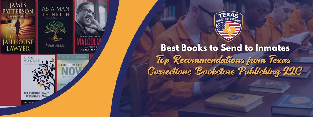 Best Books to Send to Inmates: Top Recommendations from Texas Corrections Bookstore
